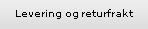 Levering og returfrakt