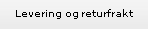 Levering og returfrakt